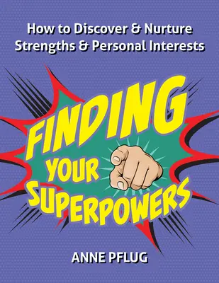 Odnaleźć swoje supermoce: Przewodnik dla osób ze spektrum autyzmu i ich sojuszników - Finding Your Superpowers: A Guide for People on the Autism Spectrum and Their Allies