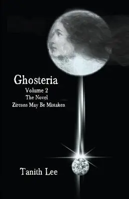 Ghosteria 2: Powieść: Cyrkonie mogą się mylić - Ghosteria 2: The Novel: Zircons May Be Mistaken