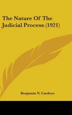 Natura procesu sądowego (1921) - The Nature Of The Judicial Process (1921)