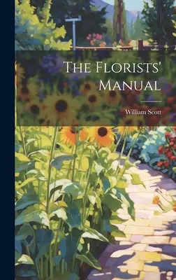 Podręcznik dla kwiaciarni - The Florists' Manual