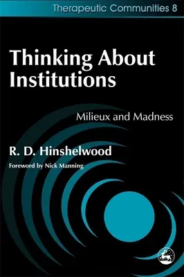 Myślenie o instytucjach: Milieux i szaleństwo - Thinking about Institutions: Milieux and Madness