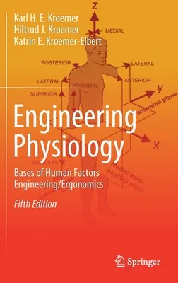 Fizjologia inżynieryjna: Podstawy inżynierii czynników ludzkich / ergonomia - Engineering Physiology: Bases of Human Factors Engineering/ Ergonomics