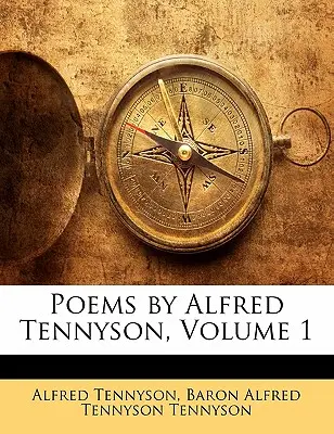 Wiersze Alfreda Tennysona, tom 1 - Poems by Alfred Tennyson, Volume 1