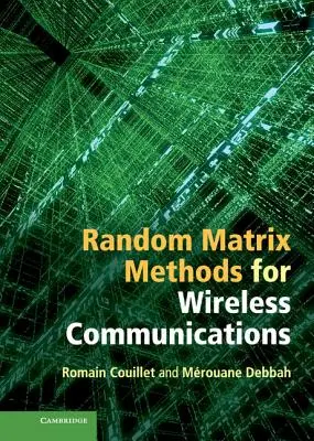 Metody macierzy losowych dla komunikacji bezprzewodowej - Random Matrix Methods for Wireless Communications