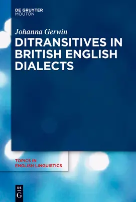 Ditransitives w brytyjskich dialektach języka angielskiego - Ditransitives in British English Dialects