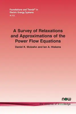 Przegląd relaksacji i przybliżeń równań przepływu mocy - A Survey of Relaxations and Approximations of the Power Flow Equations