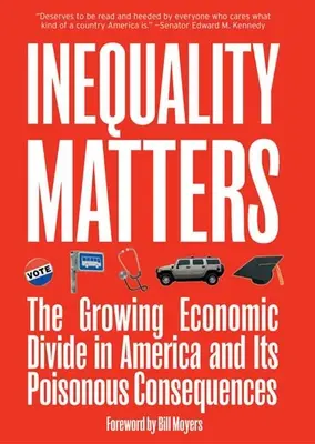 Nierówność ma znaczenie: Rosnąca przepaść ekonomiczna w Ameryce i jej trujące konsekwencje - Inequality Matters: The Growing Economic Divide in America and Its Poisonous Consequences