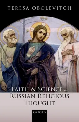 Wiara i nauka w rosyjskiej myśli religijnej - Faith and Science in Russian Religious Thought