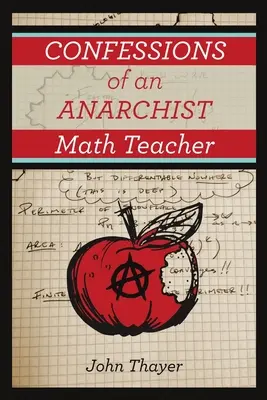 Wyznania anarchistycznego nauczyciela matematyki - Confessions of an Anarchist Math Teacher
