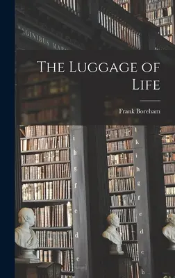 Bagaż życia - The Luggage of Life