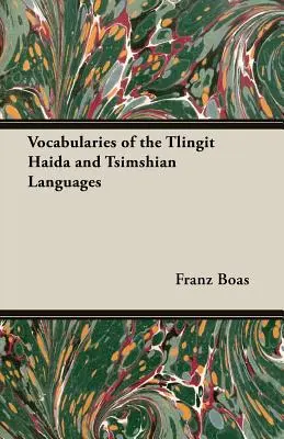 Słowniki języków Tlingit, Haida i Tsimshian - Vocabularies of the Tlingit Haida and Tsimshian Languages