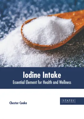 Spożycie jodu: Niezbędny pierwiastek dla zdrowia i dobrego samopoczucia - Iodine Intake: Essential Element for Health and Wellness