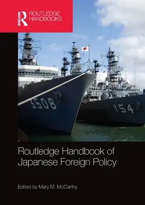 Podręcznik japońskiej polityki zagranicznej Routledge - Routledge Handbook of Japanese Foreign Policy