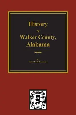 Historia hrabstwa Walker w stanie Alabama - History of Walker County, Alabama