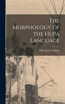 Morfologia języka Hupa - The Morphology of the Hupa Language