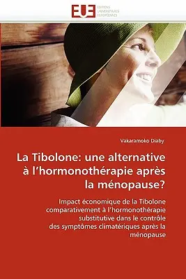 La Tibolone: Alternatywa dla hormonoterapii po menopauzie? - La Tibolone: Une Alternative  l''hormonothrapie Aprs La Mnopause?