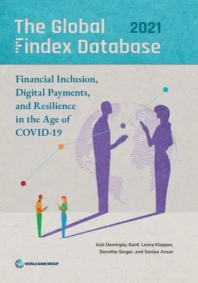 Globalna baza danych Findex 2021: Integracja finansowa, płatności cyfrowe i odporność w dobie COVID-19 - The Global Findex Database 2021: Financial Inclusion, Digital Payments, and Resilience in the Age of Covid-19