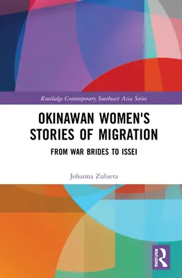 Historie migracji kobiet z Okinawy: Od wojennych narzeczonych po Issei - Okinawan Women's Stories of Migration: From War Brides to Issei