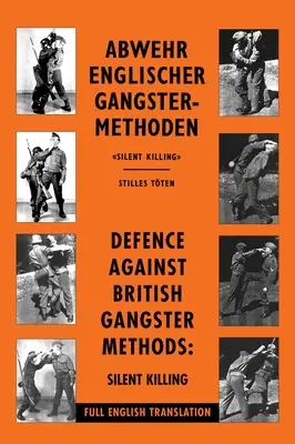 Obrona przed brytyjskimi metodami gangsterskimi: Abwehr Englischer Gangster-Methoden - Defence Against British Gangster Methods: Abwehr Englischer Gangster-Methoden