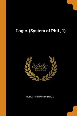 Logika. (System of Phil., 1) - Logic. (System of Phil., 1)