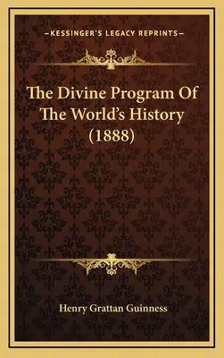 Boski program historii świata (1888) - The Divine Program Of The World's History (1888)