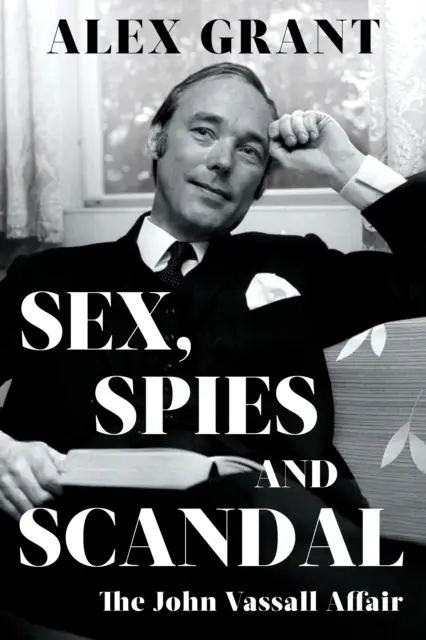 Seks, szpiedzy i skandal - sprawa Johna Vassalla - Sex, Spies and Scandal - The John Vassall Affair