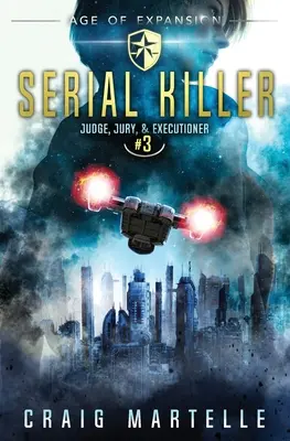 Serial Killer: Przygodowy thriller prawniczy Space Opera - Serial Killer: A Space Opera Adventure Legal Thriller