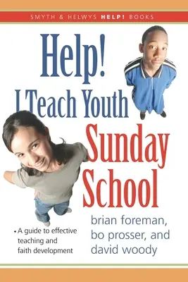 Pomocy! Uczę w młodzieżowej szkółce niedzielnej - Help! I Teach Youth Sunday School