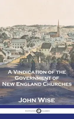 Windykacja rządu kościołów Nowej Anglii - A Vindication of the Government of New England Churches