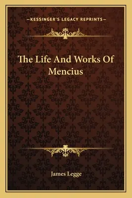 Życie i dzieła Mencjusza - The Life And Works Of Mencius