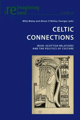 Celtic Connections: Stosunki irlandzko-szkockie i polityka kultury - Celtic Connections: Irish-Scottish Relations and the Politics of Culture