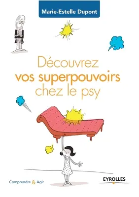 Dcouvrez vos superpouvoirs chez le psy