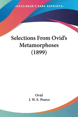 Wybrane fragmenty Metamorfoz Owidiusza (1899) - Selections From Ovid's Metamorphoses (1899)