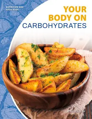 Twoje ciało na węglowodanach - Your Body on Carbohydrates