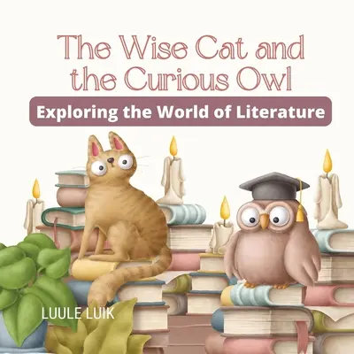 Mądry kot i ciekawska sowa: odkrywanie świata literatury - The Wise Cat and the Curious Owl: Exploring the World of Literature