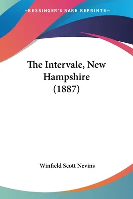 Intervale, New Hampshire (1887) - The Intervale, New Hampshire (1887)