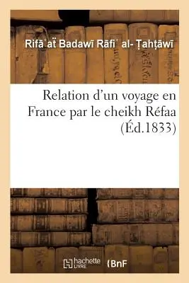 Relacja z podróży do Francji autorstwa Cheikha Rfaa - Relation d'Un Voyage En France Par Le Cheikh Rfaa