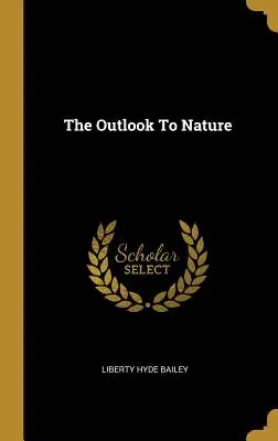 Spojrzenie na naturę - The Outlook To Nature