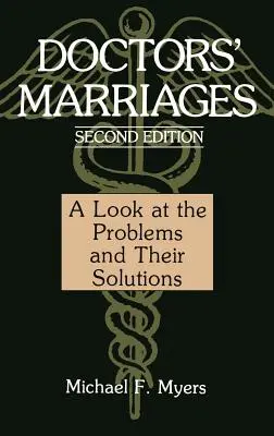 Małżeństwa lekarzy: Spojrzenie na problemy i ich rozwiązania - Doctors' Marriages: A Look at the Problems and Their Solutions