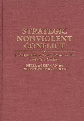 Strategiczny konflikt bez przemocy: Dynamika władzy ludu w XX wieku - Strategic Nonviolent Conflict: The Dynamics of People Power in the Twentieth Century