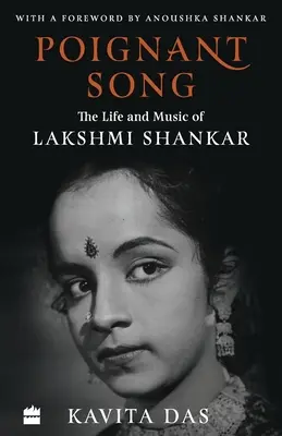 Poignant Song: Życie i muzyka Lakshmi Shankara - Poignant Song: The Life and Music of Lakshmi Shankar