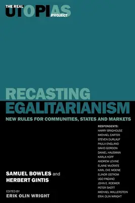 Przekształcanie egalitaryzmu: Nowe zasady społeczności, państw i rynków - Recasting Egalitarianism: New Rules of Communities, States and Markets