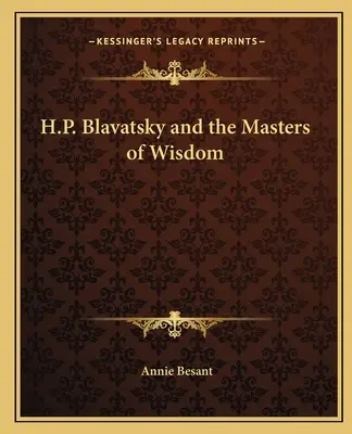 H.P. Blavatsky i mistrzowie mądrości - H.P. Blavatsky and the Masters of Wisdom