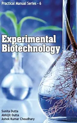 Biotechnologia eksperymentalna: Praktyczny podręcznik seria 06 - Experimental Biotechnology: Practical Manual Series 06