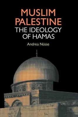 Muzułmańska Palestyna: Ideologia Hamasu - Muslim Palestine: The Ideology of Hamas