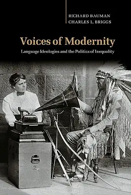 Głosy nowoczesności: Ideologie językowe i polityka nierówności - Voices of Modernity: Language Ideologies and the Politics of Inequality