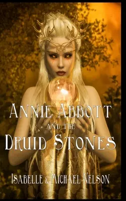 Annie Abbott i kamienie druidów - Annie Abbott and the Druid Stones