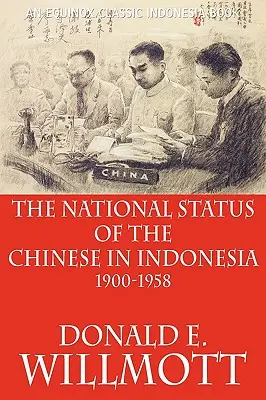 Status narodowy Chińczyków w Indonezji w latach 1900-1958 - The National Status of the Chinese in Indonesia 1900-1958