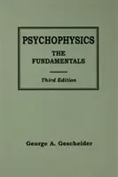 Psychofizyka: Podstawy - Psychophysics: The Fundamentals