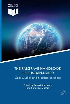 The Palgrave Handbook of Sustainability: Studia przypadków i praktyczne rozwiązania - The Palgrave Handbook of Sustainability: Case Studies and Practical Solutions